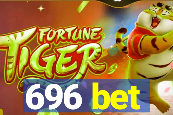 696 bet